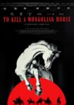 دانلود فيلم To Kill a Mongolian Horse 2024 | کشتن یک اسب مغولی