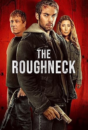 دانلود فيلم The Roughneck 2025 | گردن کلفت