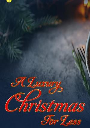 دانلود فيلم A Luxury Christmas for Less: How to 2025 | یک کریسمس لوکس با هزینه کمتر: چگونه آن را انجام دهیم