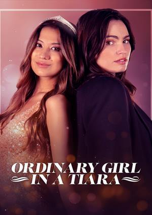 دانلود فيلم Ordinary Girl in a Tiara 2025 | دختر معمولی با تاج