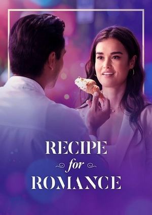 دانلود فيلم Recipe for Romance 2025 | دستور پخت غذاهای عاشقانه