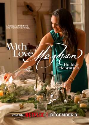 دانلود فيلم With Love, Meghan: Holiday Celebration 2025 | با عشق، مگان: جشن تعطیلات