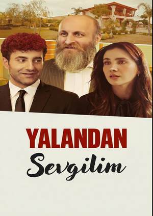 دانلود فيلم Yalandan Sevgilim 2025 | یالاندان سئوگیلیم