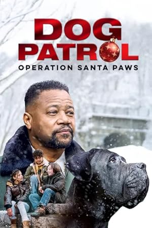 دانلود فيلم Dog Patrol: Operation Santa Paws 2025 | گشت سگ: عملیات پنجه‌های بابانوئل