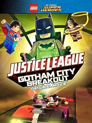 دانلود فيلم Lego DC Comics Superheroes: Justice League – Gotham City Breakout 2016 | لگو لیگ عدالت: فروپاشی گاتهام