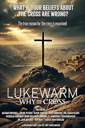 دانلود فيلم Lukewarm: Why the Cross 2025 | ولرم: چرا صلیب