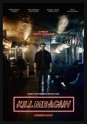 دانلود فيلم Kill Me Again 2025 | دوباره منو بکش