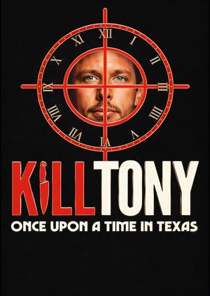 دانلود فيلم Kill Tony: Once Upon a Time in Texas 2026 | کشتن تونی: روزی روزگاری در تگزاس