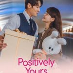 دانلود سريال Positively Yours 2026 | صد درصد بچه اته