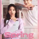 دانلود سريال Spring Fever 2026 | تب بهاری