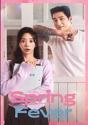 دانلود سريال Spring Fever 2026 | تب بهاری