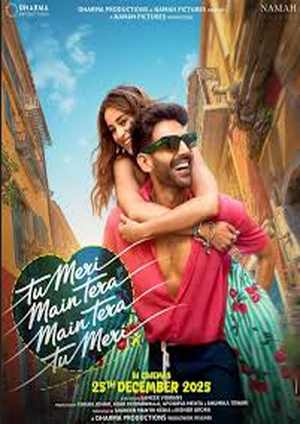 دانلود فيلم Tu Meri Main Tera Main Tera Tu Meri 2025 | تو مال منی من ماله تو