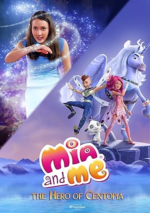 دانلود فيلم Mia and Me: The Hero of Centopia 2022 | میا و من: قهرمان سنتوپیا