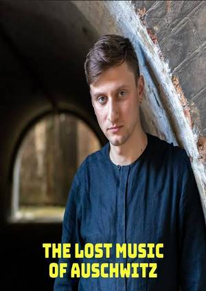 دانلود فيلم The Lost Music of Auschwitz 2025 | موسیقی گمشده آشویتس