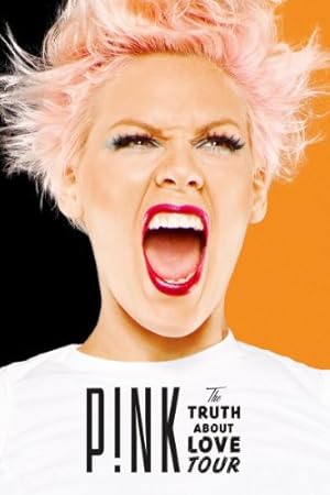 دانلود فيلم P!Nk: The Truth About Love Tour – Live from Melbourne 2013 | تور P!Nk: حقیقت عشق – اجرای زنده از ملبورن