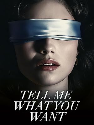 دانلود فيلم Tell Me What You Want 2024 | از من بپرس که چه می خواهی