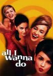 دانلود فيلم All I Wanna Do 1998 | تمام کاری که می‌خواهم انجام دهم