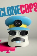 دانلود فيلم Clone Cops 2024 | پلیس های شبیه سازی شده