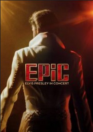 دانلود فيلم EPiC: Elvis Presley in Concert 2025 | حماسه : الویس پریسلی در کنسرت