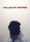 دانلود فيلم I Killed My Mother 2009 | من مادرم را کشتم
