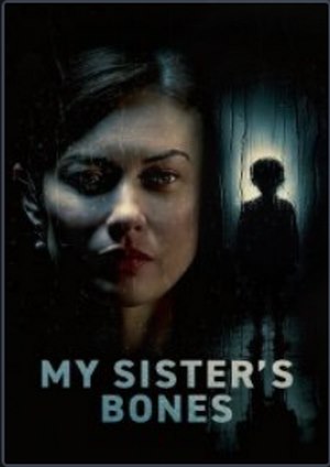 دانلود فيلم My Sister’s Bones 2026 | استخوان های خواهرم
