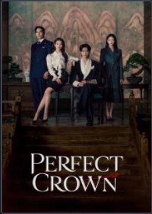 دانلود سریال Perfect Crown 2026 | تاج عالی