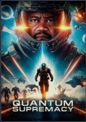 دانلود فيلم Quantum Supremacy 2025 | برتری کوانتومی