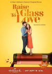 دانلود فيلم Raise a Glass to Love 2021 | یک لیوان برای عشق بالا ببرید