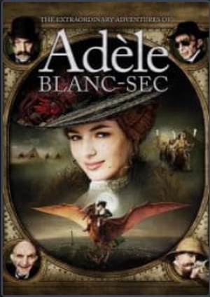 دانلود فيلم The Extraordinary Adventures of Adèle Blanc-Sec 2010 | ماجراهای شگفت انگیز ادل بلانسک