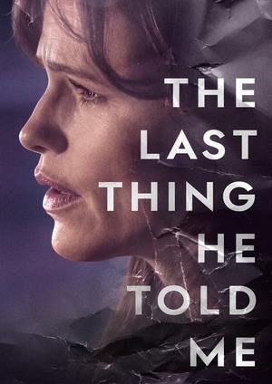 دانلود سريال The Last Thing He Told Me 2023 | آخرین چیزی که به من گفت