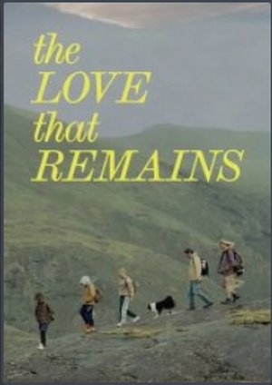 دانلود فيلم The Love That Remains 2025 | عشقی که باقی می‌ماند