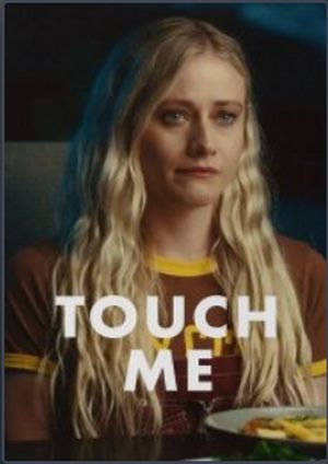 دانلود فيلم Touch Me 2025 | به من دست بزن