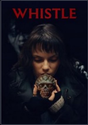 دانلود فيلم Whistle 2025 | سوت مرگ