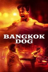 دانلود فيلم Bangkok Dog 2024 | سگ بانکوک