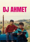 دانلود فيلم DJ Ahmet 2025 | دی‌جی احمد