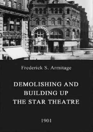 دانلود فيلم Demolishing and Building Up the Star Theatre 1901 | تخریب و بازسازی تئاتر استار