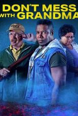 دانلود فيلم Don’t Mess with Grandma 2024 | سر به سر مامان بزرگ نگذار