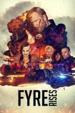 دانلود فيلم Fyre Rises 2024 | فایر برمی‌خیزد