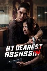دانلود فيلم My Dearest Assassin 2026 | عزیزترین آدمکش من