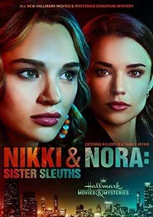 دانلود فيلم Nikki & Nora: Sister Sleuths 2022 | نیکی و نورا: خواهران کارآگاه