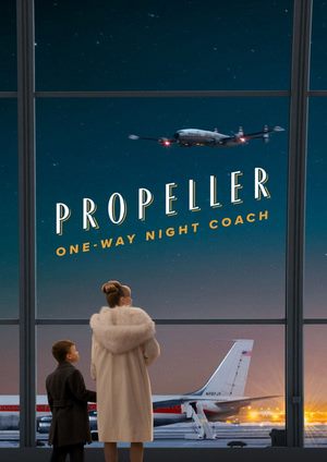 دانلود فيلم Propeller One-Way Night Coach 2026 | اتوبوس شبانه یک طرفه ملخ دار