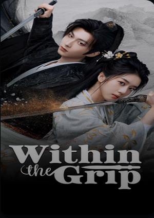 دانلود سريال Within the Grip 2026 | در چنگ تقدیر