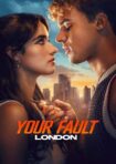 دانلود فيلم Your Fault: London 2026 | تقصیر توست: لندن